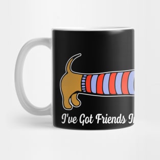 Wiener Whimsies Dachshund Dreams I've Got Friends In Low Places Mug